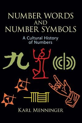 Number Words and Number Symbols by Menninger, Karl