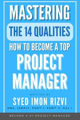 How to Become a Top Project Manager by Rizvi, Syed Imon