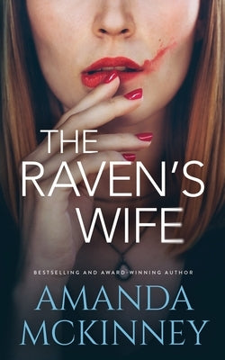 The Raven's Wife: Narrative of a Mad Woman by McKinney, Amanda