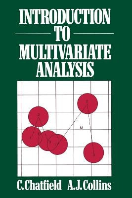 Introduction to Multivariate Analysis by Chatfied, C.