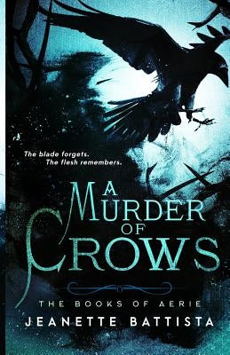 A Murder of Crows by Battista, Jeanette