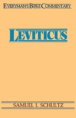 Leviticus- Everyman's Bible Commentary by Schultz, Samuel