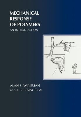 Mechanical Response of Polymers: An Introduction by Wineman, Alan S.