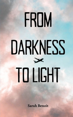 From Darkness to Light by Benoit, Sarah