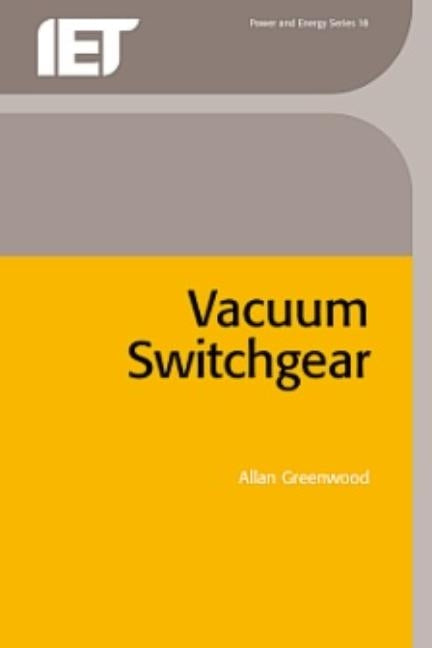 Vacuum Switchgear by Greenwood, Allan