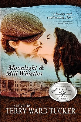 Moonlight and Mill Whistles by Tucker, Terry Ward