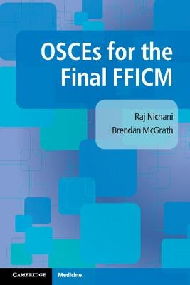 Osces for the Final Fficm by Nichani, Raj