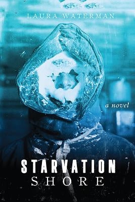 Starvation Shore by Waterman, Laura