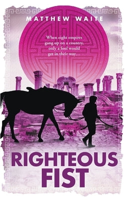 Righteous Fist by Waite, Matthew