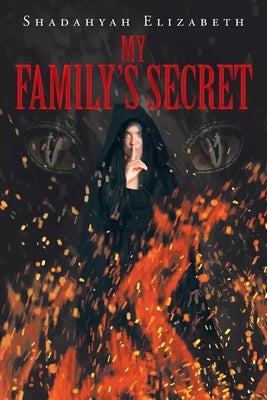 My Family's Secret by Elizabeth, Shadahyah