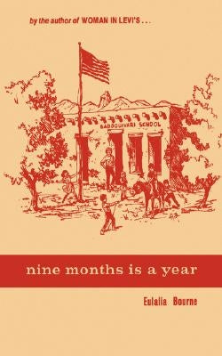 Nine Months is a Year at Baboquivari School by Bourne, Eulalia