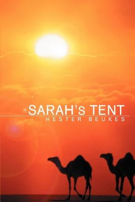 Sarah's Tent by Beukes, Hester