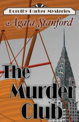 The Murder Club: A Dorothy Parker Mystery by Stanford, Agata