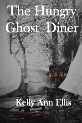 The Hungry Ghost Diner by Ellis, Kelly Ann