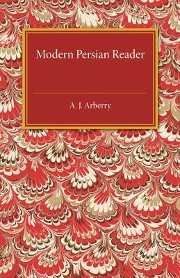 Modern Persian Reader by Arberry, A. J.