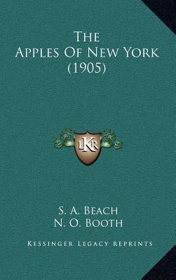 The Apples of New York (1905) by Beach, S. a.