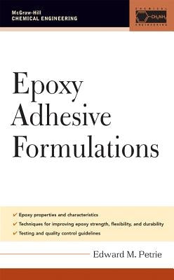 Epoxy Adhesive Formulations by Petrie, Edward