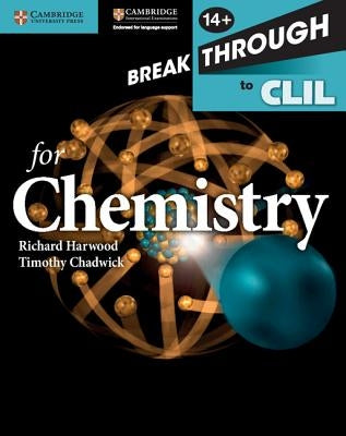 Breakthrough to CLIL for Chemistry Age 14+ Workbook by Harwood, Richard