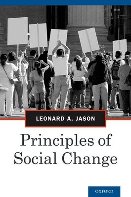 Principles of Social Change by Jason, Leonard A.