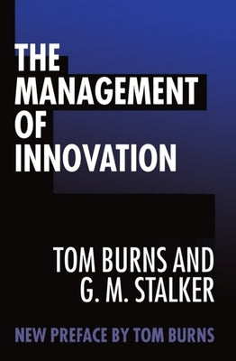 The Management of Innovation by Burns, Tom