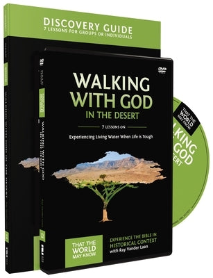 Walking with God in the Desert Discovery Guide with DVD: Experiencing Living Water When Life Is Tough12 by Vander Laan, Ray