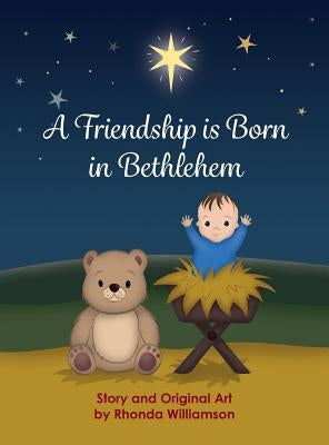 A Friendship Is Born In Bethlehem by Williamson, Rhonda
