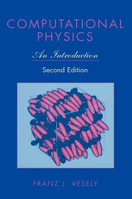 Computational Physics: An Introduction by Vesely, Franz J.