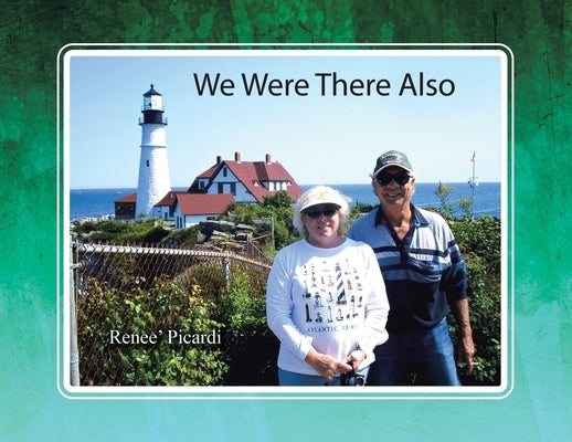 We Were There Also by Picardi, Renee