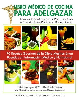 Libro Médico de Cocina para Adelgazar by Schreiber, Carmen Rosa Arias