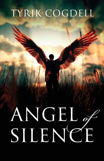 Angel of Silence by Cogdell, Tyrik