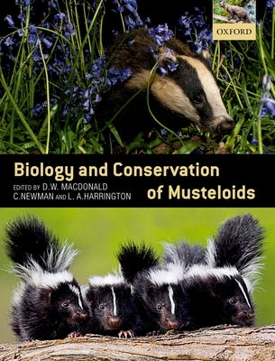 Biology & Conservation of Musteloids P by Al, MacDonald Et