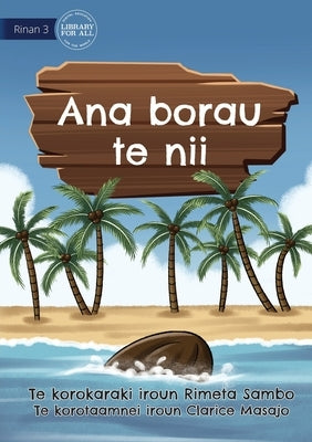 The Journey of a Coconut - Ana borau te nii (Te Kiribati) by Sambo, Rimeta