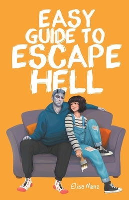Easy Guide to Escape Hell by Menz, Elisa