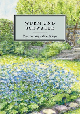 Wurm und Schwalbe by Schilling, Henry