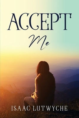 Accept Me by Isaac Lutwyche