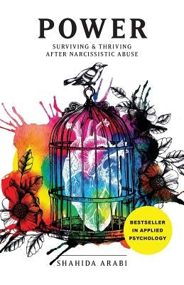 Power: Surviving and Thriving After Narcissistic Abuse: A Collection of Essays on Malignant Narcissism and Recovery from Emot by Catalog, Thought