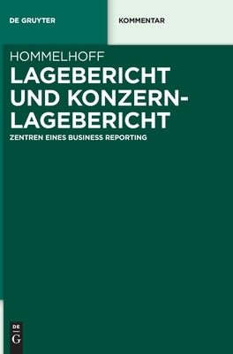 Lagebericht und Konzernlagebericht by Hommelhoff, Peter