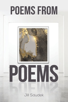Poems from Poems by Saudek, Jill
