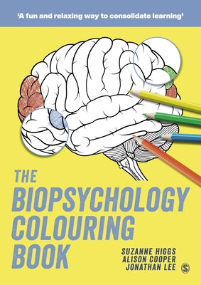 The Biopsychology Colouring Book by Higgs, Suzanne