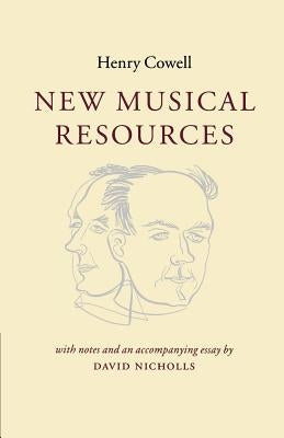 New Musical Resources by Cowell, Henry