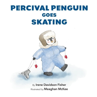 Percival Goes Skating by Davidson Fisher, Irene