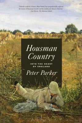 Housman Country: Into the Heart of England by Parker, Peter