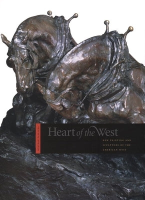 Heart of the West: New Painting and Sculpture of the American West by Museum, Denver Art