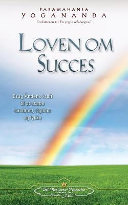 Loven Om Succes (the Law of Success-Danish) by Yogananda, Paramahansa