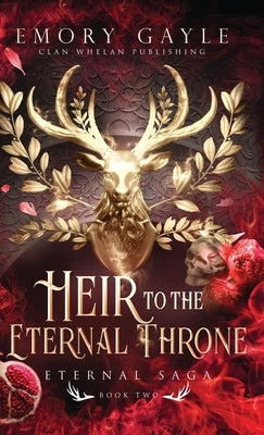 Heir to the Eternal Throne: Eternal Saga Book 2 by Gayle, Emory
