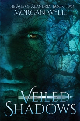 Veiled Shadows: The Age of Alandria: Book Two by Phatpuppy Art