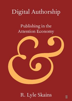 Digital Authorship by Skains, R. Lyle
