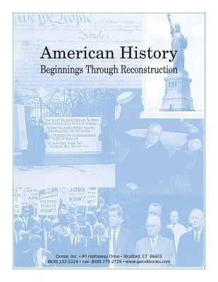 American History: Beginnings Through Reconstruction by Kantrowitz, Jonathan D.