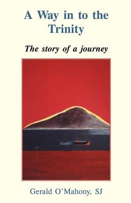 A Way In To The Trinity by O'Mahony Sj, Gerald