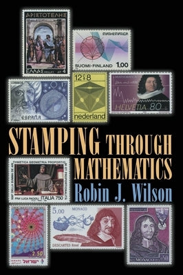 Stamping Through Mathematics by Wilson, Robin J.